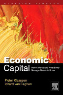 Economic capital : how it works and what every manager needs to know /