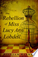 The rebellion of Miss Lucy Ann Lobdell /