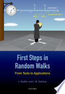 First steps in random walks : from tools to applications /