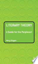 Literary theory : a guide for the perplexed /