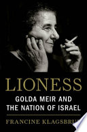 Lioness : Golda Meir and the nation of Israel /