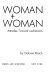 Woman + woman : attitudes toward lesbianism /