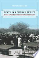 Death in a church of life : moral passion during Botswana's time of AIDs /