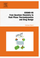 COSMO-RS : from quantum chemistry to fluid phase thermodynamics and drug design /