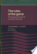 The rules of the game : the logical structure of economic theories /
