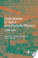 Dark Matter in Astro- and Particle Physics : Proceedings of the International Conference DARK 2002, Cape Town, South Africa, 4-9 February 2002 /