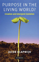 Purpose in the living world? : creation and emergent evolution /