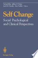 Self Change : Social Psychological and Clinical Perspectives /