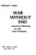 War without end: American planning for the next Vietnams /