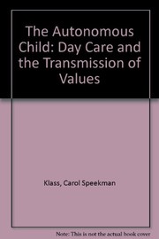 The autonomous child : day care and the transmission of values /