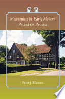 Mennonites in early modern Poland & Prussia /