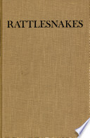 Rattlesnakes: their habits, life histories, and influence on mankind.