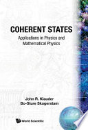 Coherent states : applications in physics and mathematical physics /