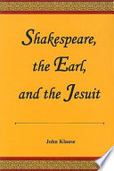 Shakespeare, the Earl, and the Jesuit /