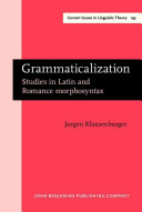 Grammaticalization : studies in Latin and Romance morphosyntax /