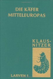Die Larven der Käfer Mitteleuropas /