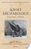 Soviet archaeology : trends, schools, and history /
