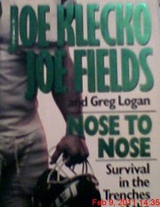 Nose to nose : survival in the trenches of the NFL /