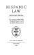 Hispanic law until the end of the Middle Ages ; with a note on the continued validity after the fifteenth century of medieval Hispanic legislation in Spain, the Americas, Asia, and Africa /