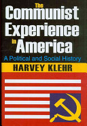 The communist experience in America : a political and social history /