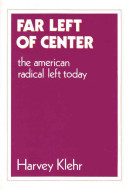 Far left of center : the American radical left today /