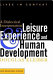 Leisure experience and human development : a dialectical interpretation /