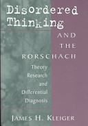 Disordered thinking and the Rorschach : theory, research, and differential diagnosis /