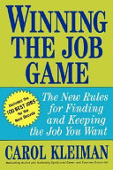 Winning the job game : the new rules for finding and keeping the job you want /