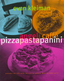 Angeli Caffè pizza, pasta, panini : heavenly recipes from the City of Angels' most beloved caffè /