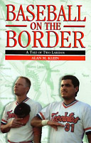 Baseball on the border : a tale of two Laredos /
