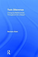 Twin dilemmas : changing relationships throughout the lifespan /