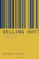 Selling out : culture, commerce, and popular music /