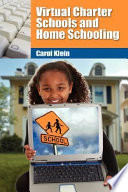 Virtual charter schools and home schooling /
