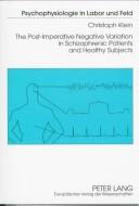 The post-imperative negative variation in schizophrenic patients and healthy subjects : Christoph Klein.