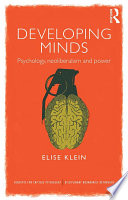 Developing minds : psychology, neoliberalism and power /