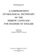 A comprehensive etymological dictionary of the Hebrew language for readers of English /