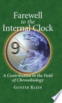 Farewell to the internal clock : a contribution in the field of chronobiology /