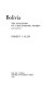 Bolivia : the evolution of a multi-ethnic society /