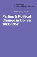 Parties and political change in Bolivia, 1880-1952 /