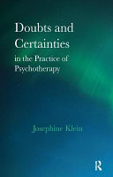 Doubts and certainties in the practice of psychotherapy /