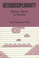 Interdisciplinarity : history, theory, and practice /