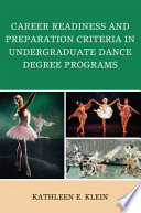 Career readiness and preparation criteria in undergraduate dance degree programs /