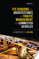 ITS Sensors and Architectures for Traffic Management and Connected Vehicles /