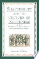 Shaftesbury and the culture of politeness : moral discourse and cultural politics in early eighteenth-century England /