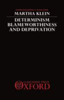 Determinism, blameworthiness, and deprivation /