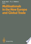 Multinationals in the New Europe and Global Trade /