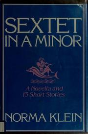 Sextet in A minor : a novella and 13 short stories /