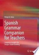 Spanish Grammar Companion for Teachers : Linguistic Insights for Deeper Understanding /