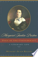 Margaret Junkin Preston, poet of the Confederacy : a literary life /