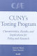 CUNY's testing program : characteristics, results, and implications for policy and research /
